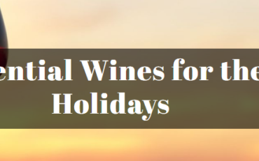 Top 10 Essential Wines for the Winter Holidays