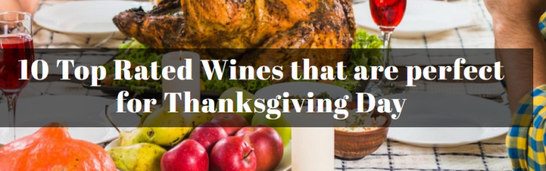 10 Top Rated Wines that are perfect for Thanksgiving Day